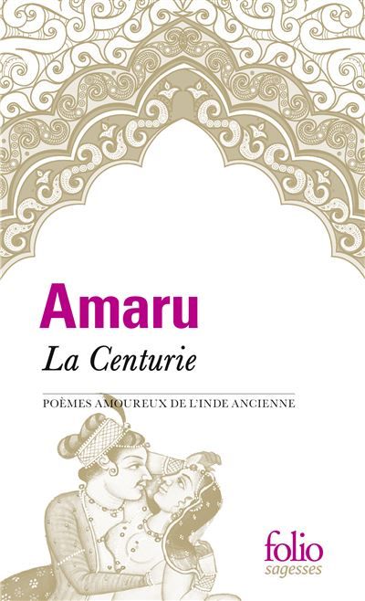 La Centurie Poèmes amoureux de l'Inde ancienne