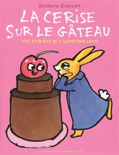 La cerise sur le gâteau Une enquête de l'inspecteur Lapou