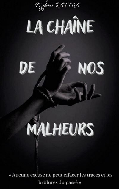 La Chaîne de nos malheurs