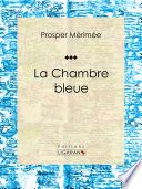 La Chambre bleue