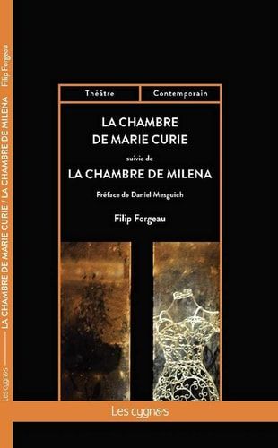 La chambre de Marie Curie - suivie de, La chambre de Milena