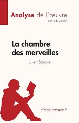 La chambre des merveilles de Julien Sandrel (Analyse de l'œuvre) Résumé complet et analyse détaillée de l'oeuvre