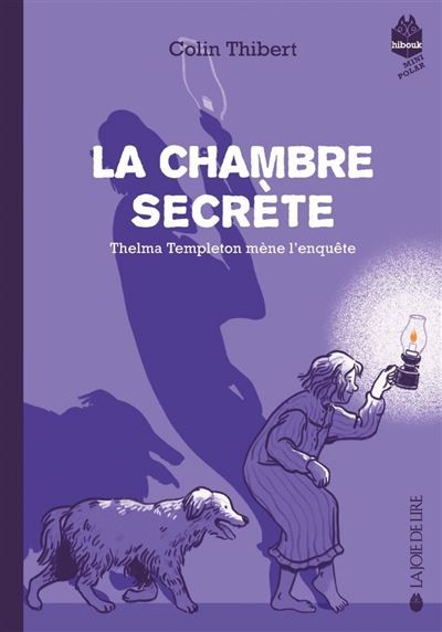 La chambre secrète - Thelma Templeton mène l'enquête, tome 2 thelma templeton mene l'enquete,2