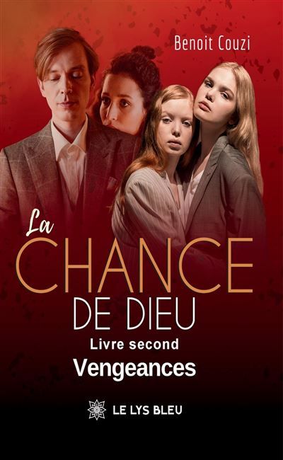 La chance de Dieu Vengeances
