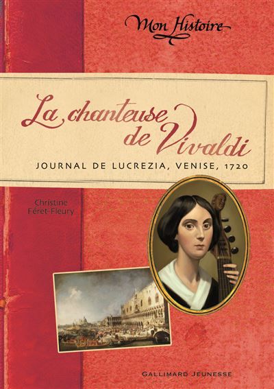 La chanteuse de Vivaldi Journal de Lucrezia, Venise, 1720