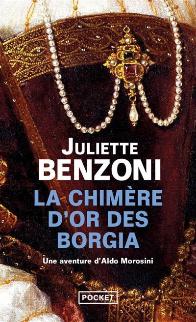 La chimère d'or des Borgia Une aventure d'Aldo Morosini