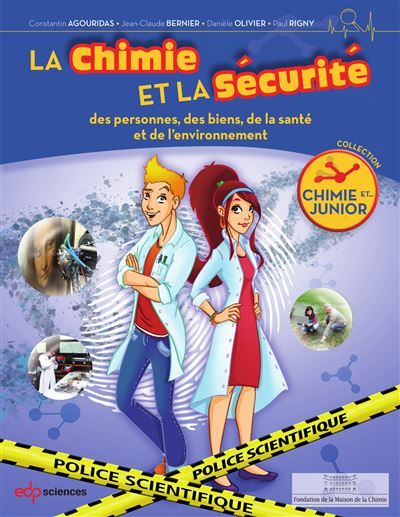 La chimie et la sécurité Des personnes, des biens, de la santé et de l'environnement