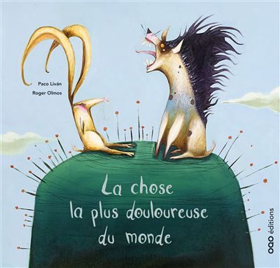 La chose la plus douloureuse du monde - Paco Livan - Oqo