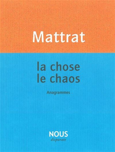 La Chose, le chaos Anagrammes