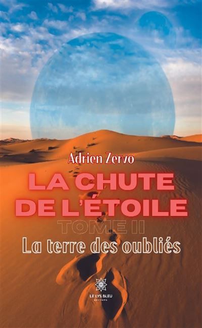 La chute de l'étoile - Tome 2 : La Terre des Oubliés Tome II: La terre des oubliés