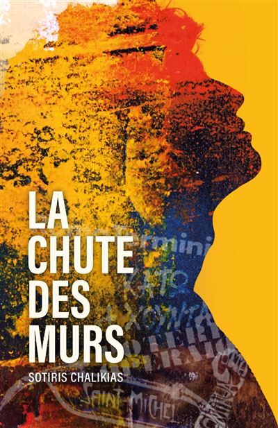 La Chute des murs Traduit du grec par Sylvie Jacquet