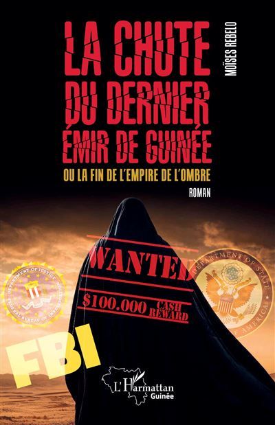 La chute du dernier émir de Guinée Ou la fin de l'empire de l'ombre