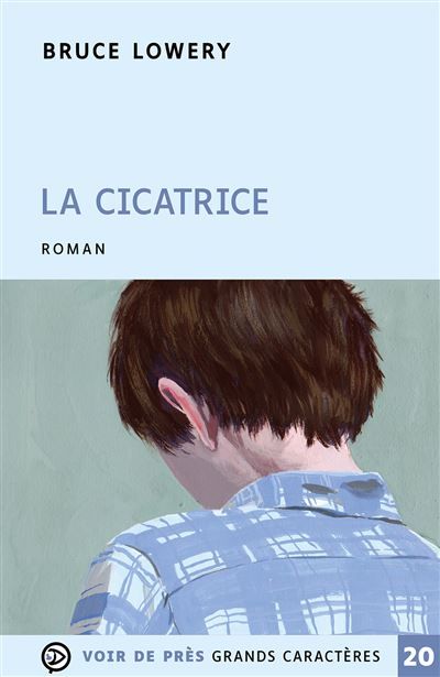 La cicatrice Édition en gros caractères
