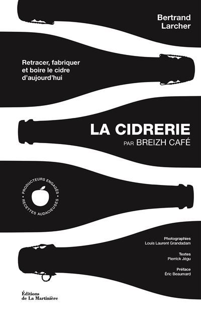 La Cidrerie par Breizh Café Retracer, fabriquer et boire le cidre d'aujourd'hui