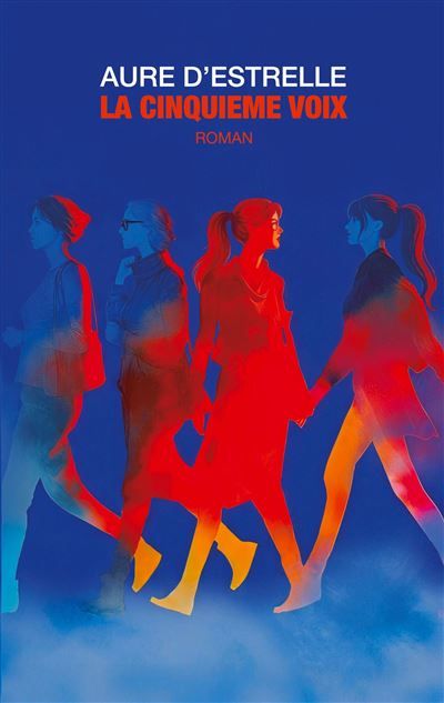 La cinquième voix - Aure D'Estrelle - Books On Demand