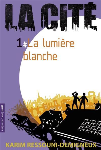 La cite 1 - la lumiere blanche
