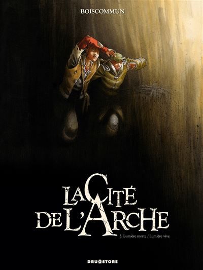 La Cité de l'Arche - Tome 03 Lumière morte / Lumière vive