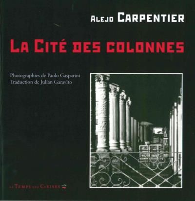 La cite des colonnes Edition bilingue français-espagnol