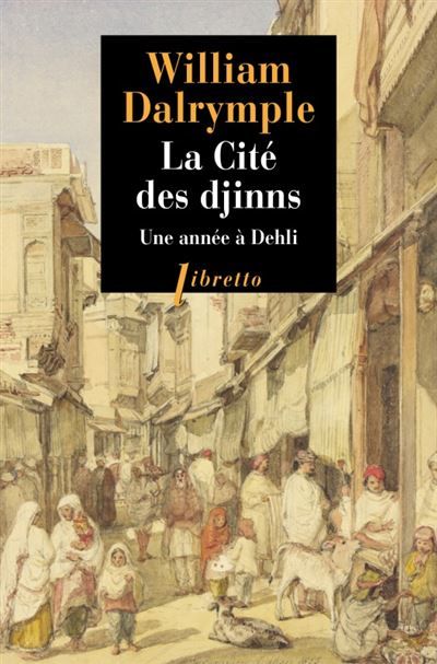 La cité des djinns Une année à Delhi