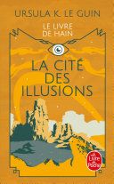 Couverture de La Cité des illusions (Le Livre de Hain, tome 3) par Ursula Le Guin