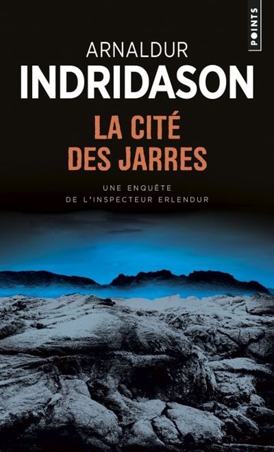 La Cité des Jarres Une enquête de l'inspecteur Erlendur Sveinsson