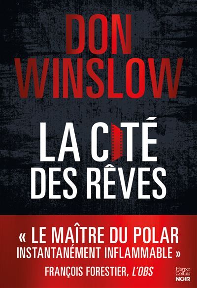 La Cité des rêves Après La Cité en Flammes, le deuxième volume aussi magistral de la nouvelle trilogie de Don Winslow