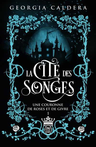 La Cité des Songes Une couronne de roses et de givre