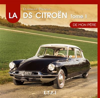 La Citroën DS de mon père 1955-1967