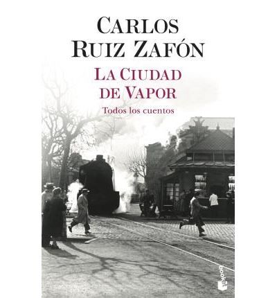 La ciudad de vapor Todos los cuentos