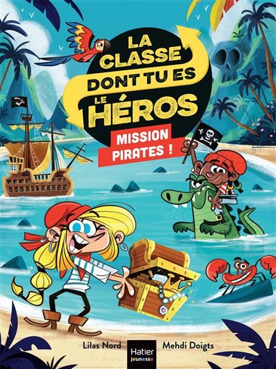 La classe dont tu es le héros - Mission pirates !