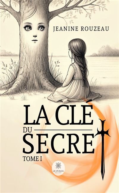 La clé du secret Tome I