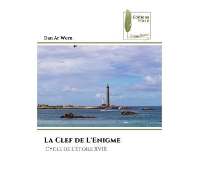La Clef de L'Enigme Cycle de L'Etoile XVIII