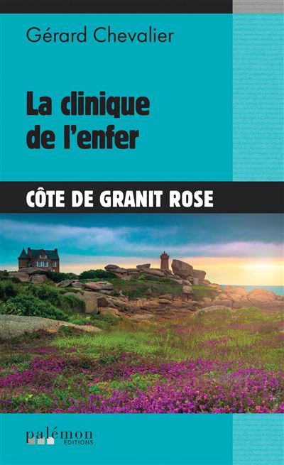 La clinique de l'enfer Côte de Granit Rose