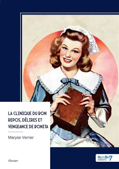 La clinique du bon repos, Délires et vengeance de Bonita