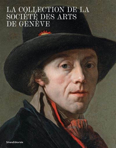 La collection de la Société des arts de Genève Catalogue des peintures et sculptures (avant 1918)