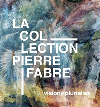La collection pierre fabre Visions plurielles