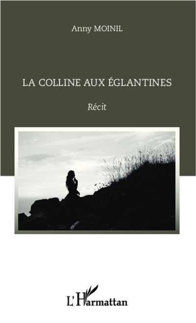 La colline aux églantines Récit