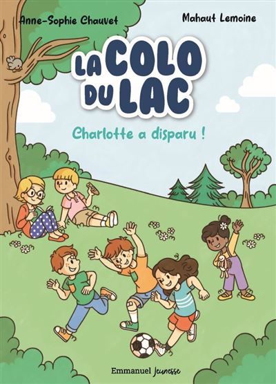 La Colo du lac - Tome 1 Charlotte a disparu !