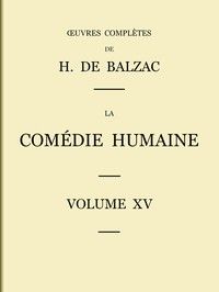 La Comédie humaine - Volume 15. Études philosophiques