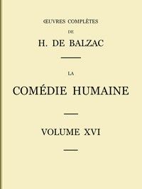 La Comédie humaine - Volume 16. Études philosophiques et Études analytiques
