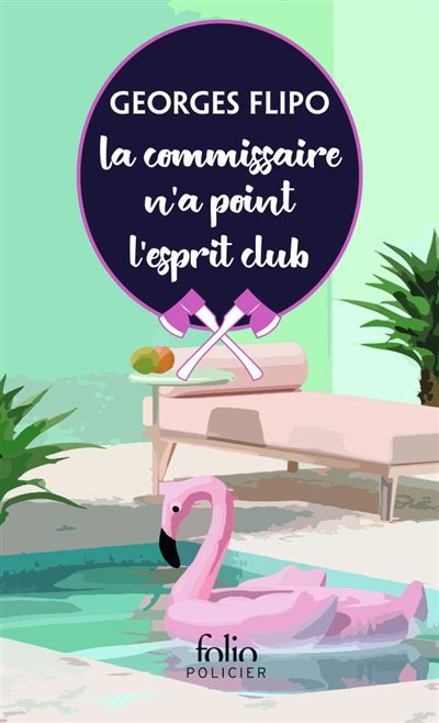 La commissaire n'a point l'esprit club Une enquête de la commissaire Viviane Lancier