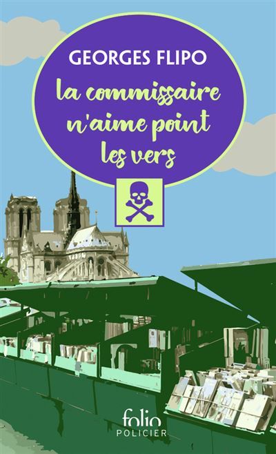 La commissaire n'aime point les vers Une enquête de la commissaire Viviane Lancier