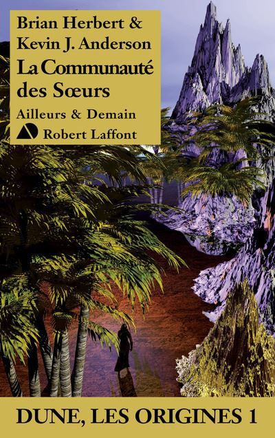 La Communauté des Soeurs - Dune Les origines 1 Les Origines