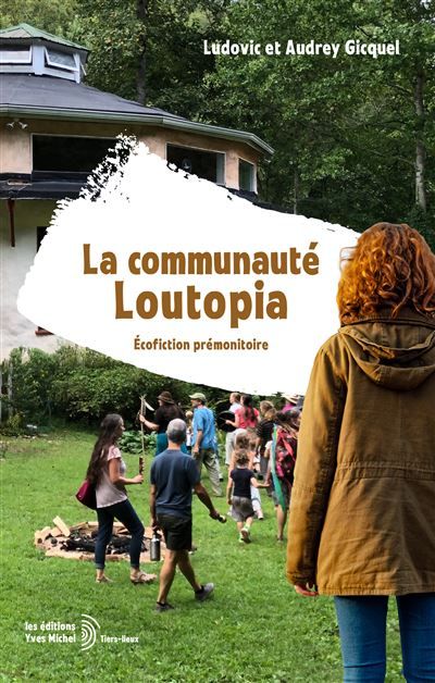 La communauté Loutopia Écofiction prémonitoire