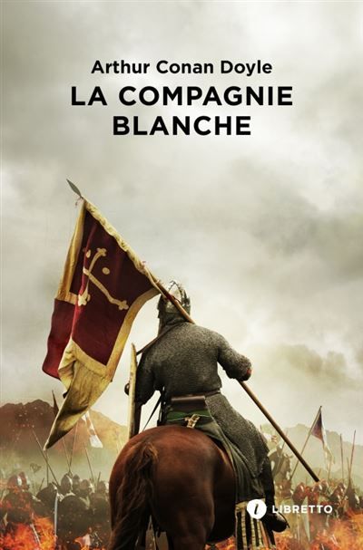 La Compagnie Blanche Les Chroniques de Sir Nigel Loring, 1