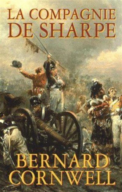 La compagnie de Sharpe Richard Sharpe et le siège de Badajoz, janvier-avril 1812