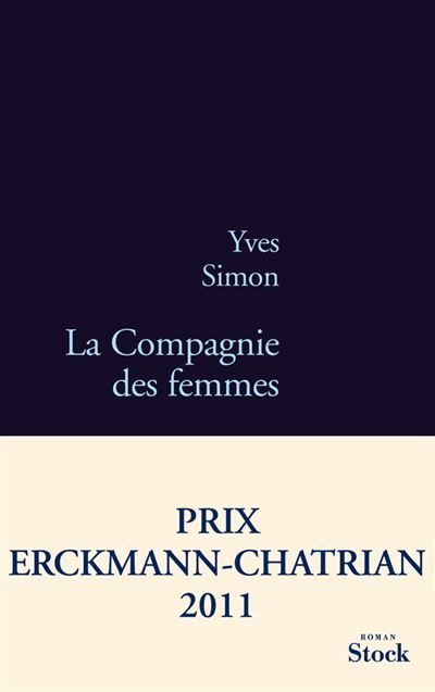 La compagnie des femmes Prix Erckmann-Chatrian 2011