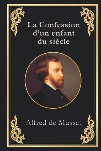 La Confession d'un enfant du siècle (French Edition)