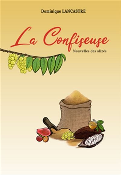 La confiseuse Nouvelles des alizés