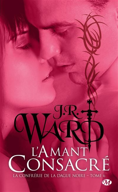 La Confrérie de la dague noire, T6 : L'Amant consacré